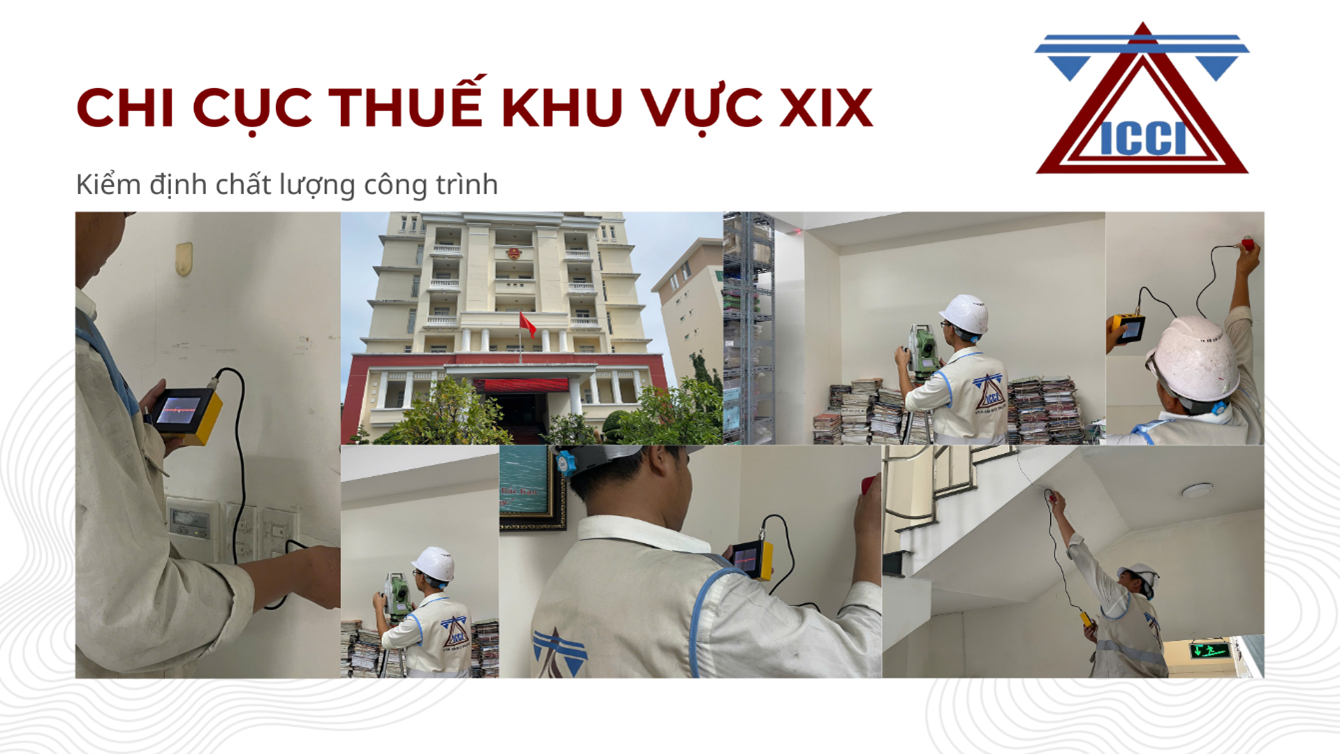 Kiểm định c&ocirc;ng tr&igrave;nh Chi Cục Thuế khu vực XIX tại Cần Thơ